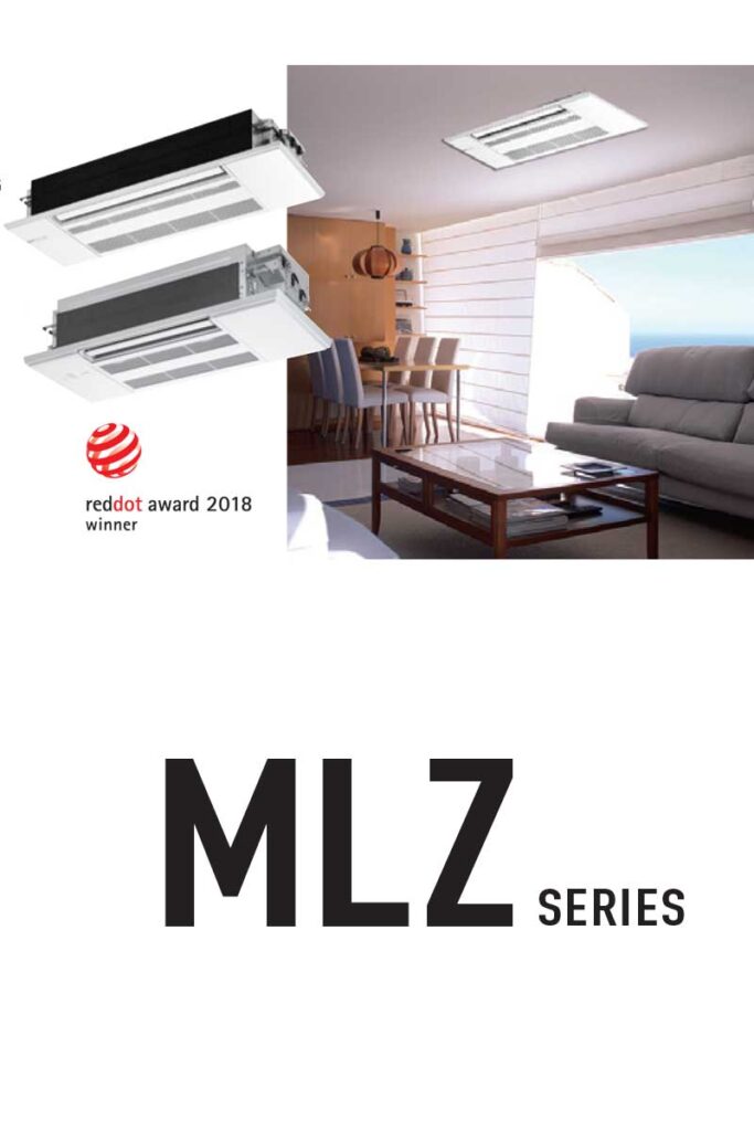 Mitsubishi Electric MLZ serija predstavlja moderno i elegantno rešenje za klimatizaciju prostora gde je važna kombinacija diskretnog dizajna, visokog komfora i energetske efikasnosti.